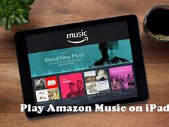 Image result for Amazon Music iPad