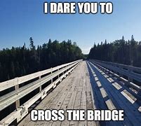 Image result for Oshita Bridge Meme
