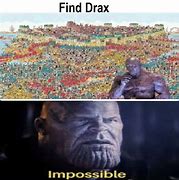 Image result for Drax Humble Meme
