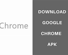 Image result for Install Google Chrome Apk