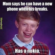 Image result for Like a Nokia Meme