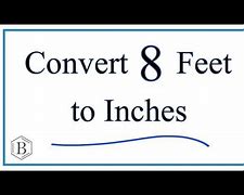 Image result for How Many Inches Are in 8 Feet