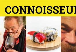 Image result for What Is a Connoisseur