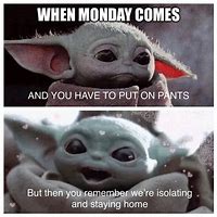 Image result for Yoda Monday Work Meme