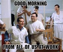 Image result for Morning Office Meme