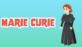 Image result for Marie Curie