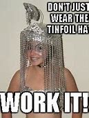 Image result for Tin Foil Woman Meme