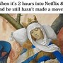 Image result for Netflix and Chill for Old People Meme