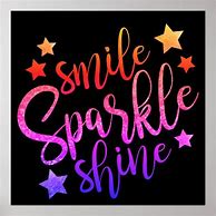 Image result for Smile Sparkle Shine