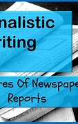 Image result for Features of News Report