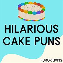 Image result for Cute Cake Puns