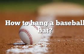 Image result for Hang Baseball Bat