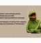 Image result for Kermit Funny Photos