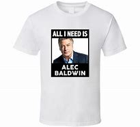 Image result for Alec Baldwin Meme Shirt