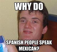 Image result for Funny Spanish Memes
