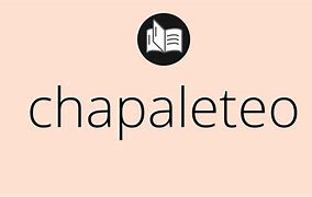 Image result for chapaleteo