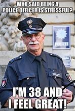 Image result for Police Aging Meme