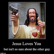 Image result for Jesus Lover Meme
