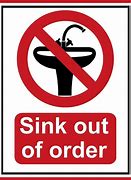 Image result for Sink Out of Order Sign