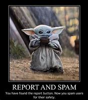 Image result for Reporting Spam Meme