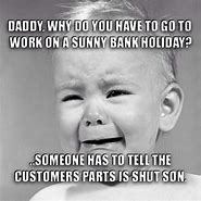 Image result for Bank Holiday Weekend Meme