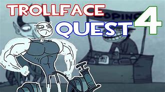 Image result for Trollface Quest 4