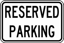 Image result for Reserved Parking Sign Art