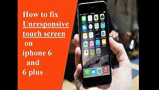 Image result for iPhone 6 Touch Screen Unresponsive