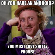 Image result for Android Phones Are Better than iPhone Memes