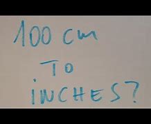 Image result for 100 Cm in Inches