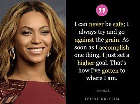 Image result for Beyoncé Life Quotes