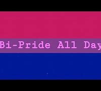 Image result for Bi Pride All Day Song
