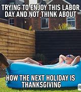 Image result for Labour Day Weekend Meme