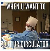 Image result for Surgical Tech Week Memes