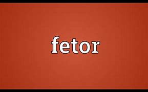 Image result for fetor