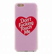 Image result for Don't Touch Me Phone Case Pink