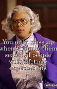 Image result for Madea Quotes About Life