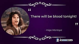 Image result for Inigo Montoya Book Quotes