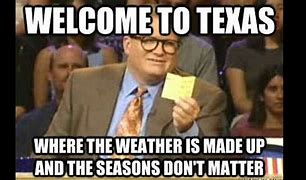 Image result for Texas Weather Meme Strong Sun