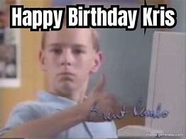 Image result for Happy Birthday Kris Meme