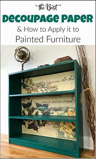 Image result for Best Paper for Decoupage Furniture