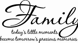 Image result for Family Memory Quotes and Sayings