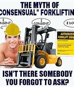 Image result for Forklift Operator Meme