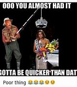 Image result for Gotta Be Quicker than That PNG