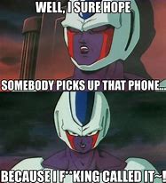 Image result for Pick Up the Phone Meme Goku