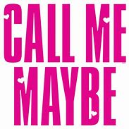 Image result for Call Me On My Cell Phone Meme