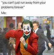 Image result for What a Joker Meme