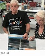 Image result for Google Knows Everything Meme