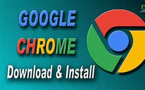 Image result for Google Chrome Download and Installed