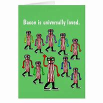 Image result for Breaking Bad Birthday Card Bacon